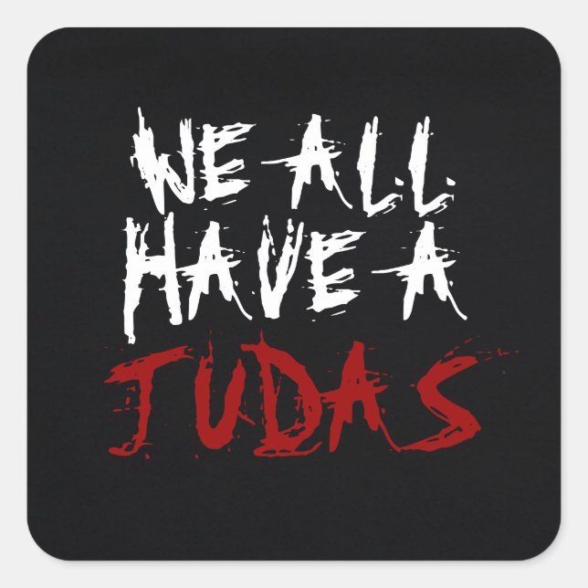 Adesivo Quadrado Todos Temos Um Vedante De Judas (Frente)