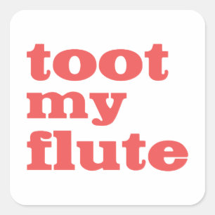 Adesivo Quadrado Toot My Flute