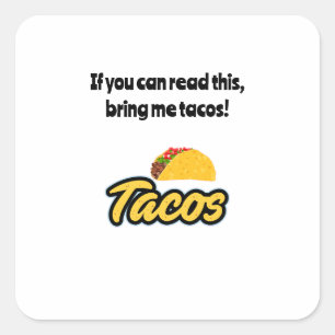 Adesivo Quadrado Traga-me tacos, se puder ler isso em decalques
