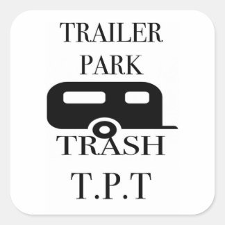 Adesivo Quadrado Trailer Park Trash