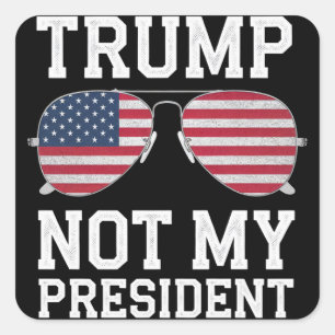 Adesivo Quadrado Trump Não É o Meu Presidente Anti-Trump
