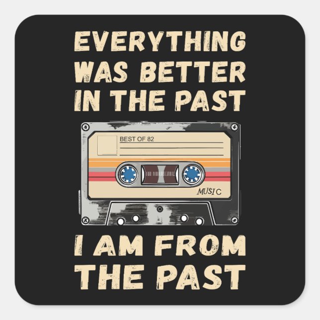 Adesivo Quadrado Tudo Estava Melhor Na Cassete Passada (Frente)