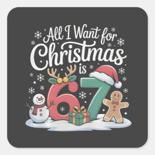 Adesivo Quadrado Tudo que Eu Quero no Natal é 67 Sessenta e Sete Me