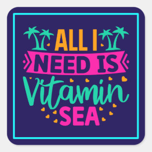 Adesivo Quadrado Tudo que Preciso é o Mar da Vitamina