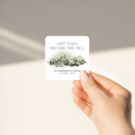 Adesivo Quadrado Última Trilha Antes do Fim de Semana de Despedida 