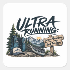 Adesivo Quadrado Ultra Corrida Porque Maratonas Terminam Muito Cedo
