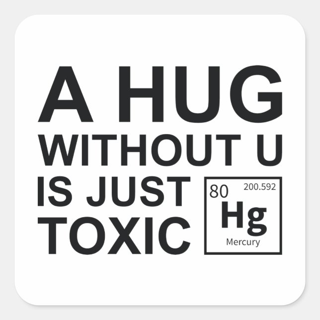 Adesivo Quadrado Um Abraço Sem U É Tóxico (Frente)
