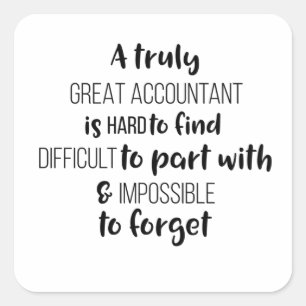 Adesivo Quadrado Um Contabilista De Verdadeiro Excelente É Duro De