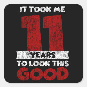Adesivo Quadrado Um Dia De 11 Anos Fez-Me Parecer Boa 11 Aniversári