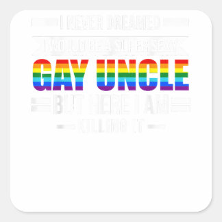 Adesivo Quadrado Um Gay super sexy Tio Guncle