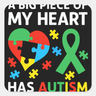 Adesivo Quadrado Um Grande Pedaço do Meu Coração Tem Autismo e Ele 
