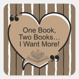 Adesivo Quadrado Um Livro, Dois Livros... Eu Quero Mais!