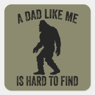Adesivo Quadrado Um Pai Como Eu É Difícil De Encontrar Pai Bigfoot