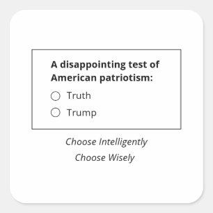 Adesivo Quadrado Um Teste Da Verdade Ou Trump Do Patriotismo Americ