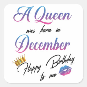 Adesivo Quadrado Uma Rainha Foi Nascer Em Dezembro Feliz Aniversár