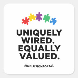 Adesivo Quadrado Uniquely Wired Equally Valued Awareness Art