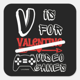 Adesivo Quadrado V IS PARA VIDEOS GAMES dias de os namorados engraç