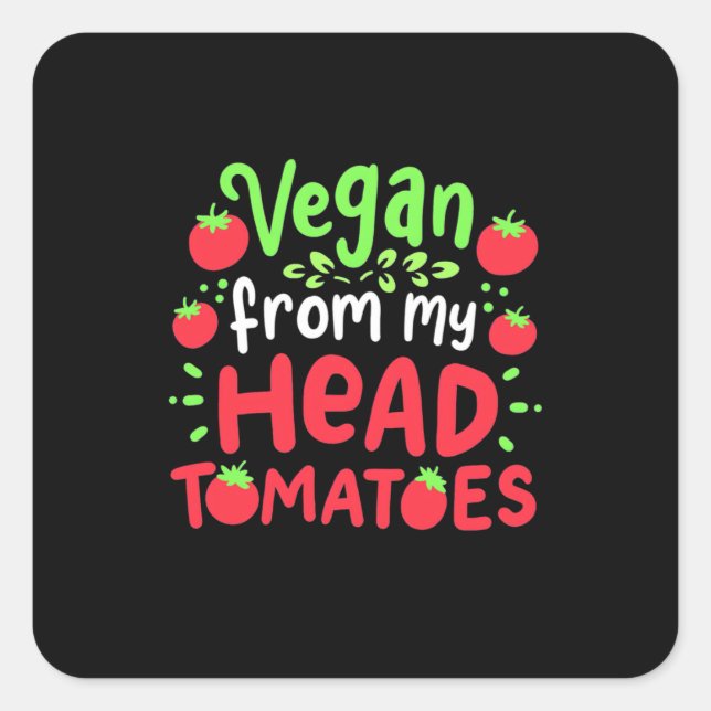 Adesivo Quadrado Vegan De Meus Tomates Cabeças (Frente)
