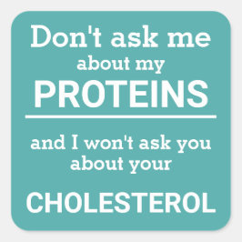Adesivo Quadrado Vegan - não me pergunte sobre minha diversão prote