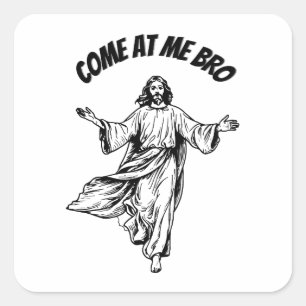 Adesivo Quadrado Venha At Me Bro Divertido Jesus Bíblia Cristã