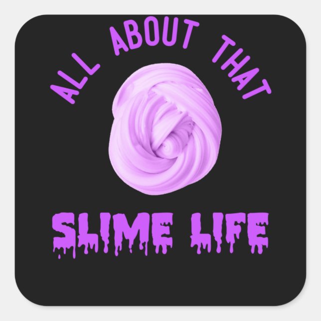 Adesivo Quadrado Vestir Tudo Sobre O Design Bonito Slime Life (Frente)
