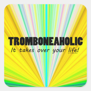 Adesivo Quadrado Vinheta Trombonaholical Life Square
