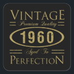 Adesivo Quadrado Vintage 1960 60th Birthday Premium Quality<br><div class="desc">Uma ideia legal de presente de aniversário de um marco que diz "Vintage,  qualidade premium,  envelhecido até à perfeição". Perfeito para celebrar o 60º aniversário de homens e mulheres que foram nasceres em 1960!"</div>