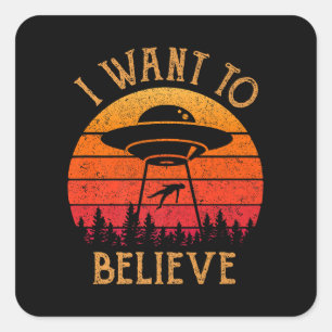 Adesivo Quadrado Vintage Alienígena UFO Hunter I want To Acredite N