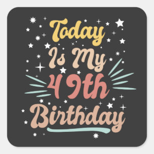 Adesivo Quadrado vintage decorado hoje é meu aniversário de 49 an
