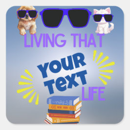 Adesivo Quadrado Vivendo Essa [Grau] Vida" Design personalizável