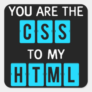 Adesivo Quadrado Você é o CSS a meu HTML