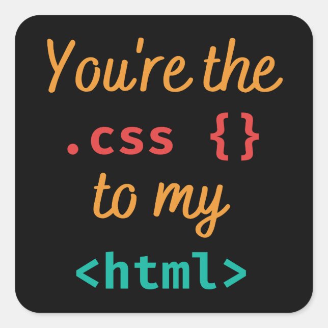 ADESIVO QUADRADO VOCÊ É O CSS DO MEU HTML - WEB DEV (Frente)