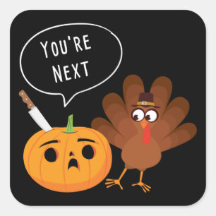 Adesivo Quadrado Você é o próximo Engraçado Pumpkin Ação de G