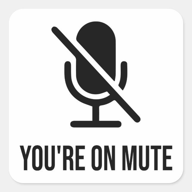 Adesivo Quadrado Você está com mudo (Frente)