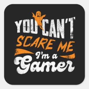 Adesivo Quadrado Você não pode me assustar Eu sou um Gamer Gifts fo
