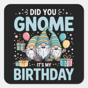 Adesivo Quadrado Você sabia que é meu aniversário, festa de gnomos