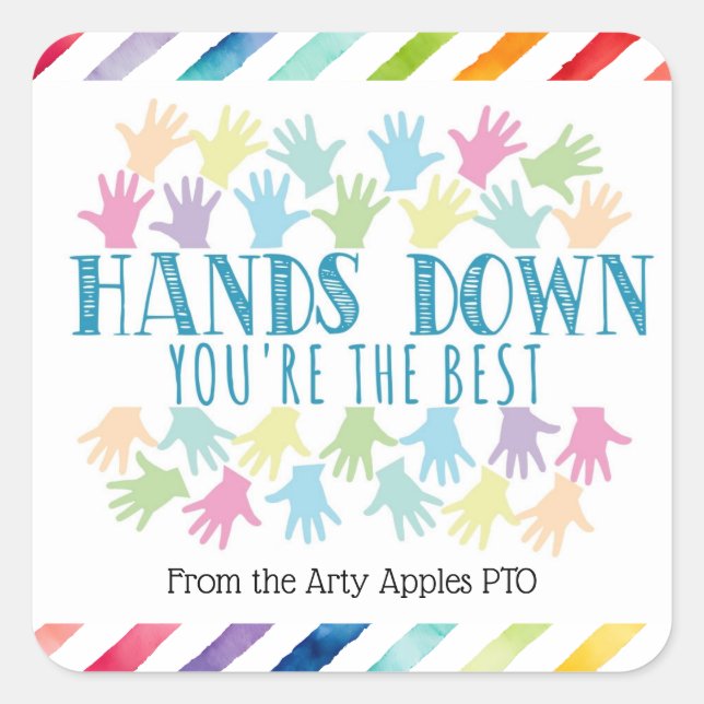 Adesivo Quadrado voluntário Mãos para baixo você é a melhor escola (Frente)