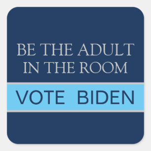 Adesivo Quadrado Vote Biden Seja o Adulto Responsável 2020