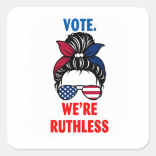 Adesivo Quadrado Votem, somos mulheres sem Ruthless