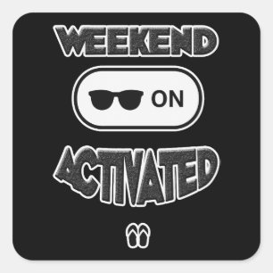 Adesivo Quadrado Weekend Mode Activated Shirt – Funny Relax Design
