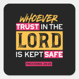 Adesivo Quadrado Whoever Trusts in the Lord Is Kept Safe Quote