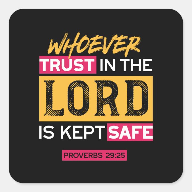 Adesivo Quadrado Whoever Trusts in the Lord Is Kept Safe Quote (Frente)