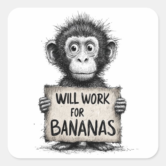Adesivo Quadrado Will Work for Bananas - Humorous Monkey Sketch (Frente)