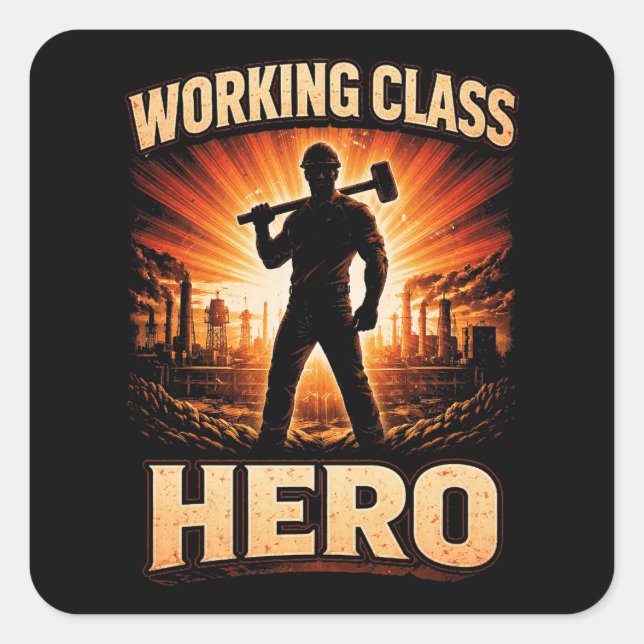 Adesivo Quadrado Working Class Hero (Frente)