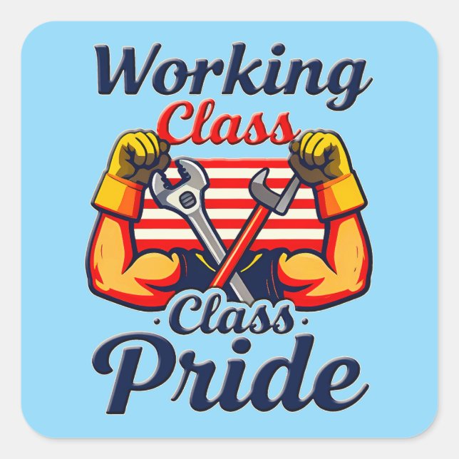 Adesivo Quadrado Working Class Pride Strong Arms Design (Frente)