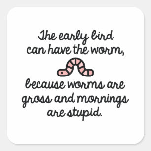 Adesivo Quadrado Worm de Ave Precoce