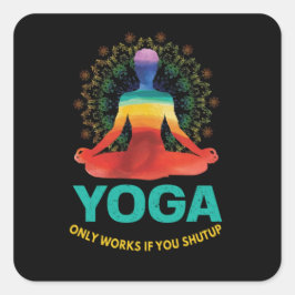 Adesivo Quadrado Yoga só funciona se calar a boca