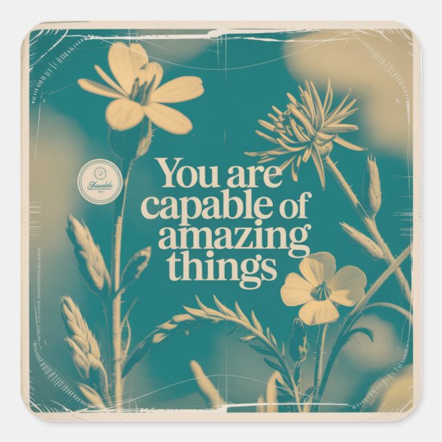 Adesivo Quadrado You Are Capable Of Amazing Things (Frente)