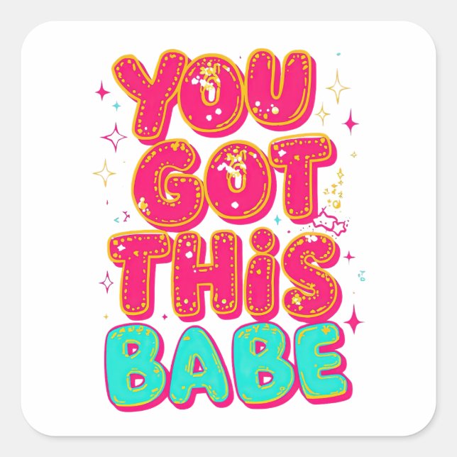 Adesivo Quadrado "You Got This Babe" Pink Sparkle Typography (Frente)