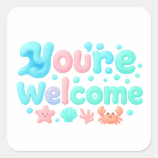 Adesivo Quadrado You’re Welcome Glossy Pastel Ocean Text